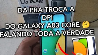 GALAXY A03 CORE DA PRA TROCA A DPI?