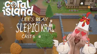 【Let's play】 Coral Island - Část 6 - Slepičí Král