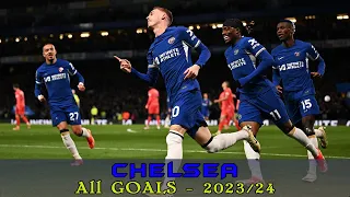 Chelsea - All Goals 2023/24