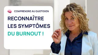 Comment reconnaître les symptômes du Burnout ?