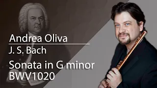 Andrea Oliva plays Sonata in G minor BWV 1020 by J. S. Bach