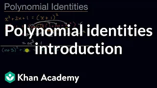 Polynomial identities introduction | Algebra 2 | Khan Academy