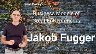 Jakob Fugger - The Richest Man who Ever Lived - Business Model Canvas Analysis