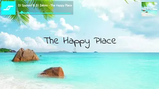 DJ Spyroof & DJ Zekno - The Happy Place