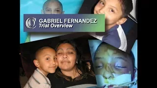 👼 GABRIEL FERNANDEZ CASE - Trial Overview (2018)