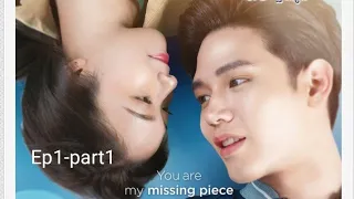 you are my missing piece ( eng sub) ep1-part1