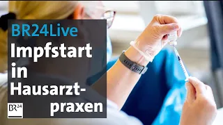 BR24Live: Impfstart in den bayerischen Hausarztpraxen | BR24