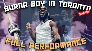 BURNA BOY Live In Scotia Bank Arena, TORONTO  | FULL PERFORMANCE