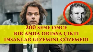 Dünya'nın En Gizemli Çocuğu, 200 Sene Önce Bir Anda Ortaya Çıktı -Kaspar Hauser