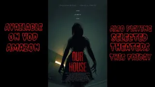 Our House 2018 Cml Theater Movie Review