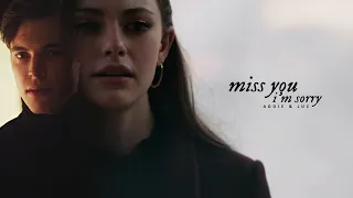 Addie & Luc | I miss you, I'm sorry