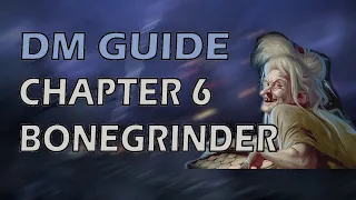 Curse of Strahd: DMs Guide- Chapter 6 Old Bonegrinder