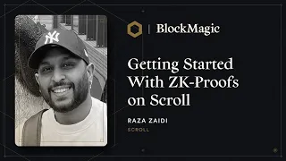 Getting Started with ZK on Scroll | Block Magic