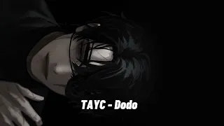 TAYC - Dodo (speed up / version rapide)