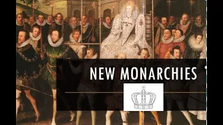 AP European History: New Monarchies & Elizabeth I