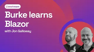 Burke Learns Blazor - API Wrap Up