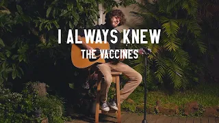 Cristiano Luis - I Always Knew by The Vaccines