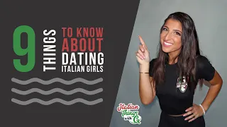9 Things To Know About Dating Italian-American Girls