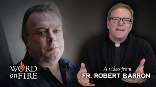 Bishop Barron on Hitchens' "God Is Not Great" (Part 3 of 3)