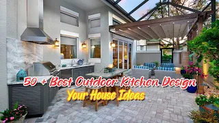50+ Best Outdoor Kitchen Design Ideas 2022