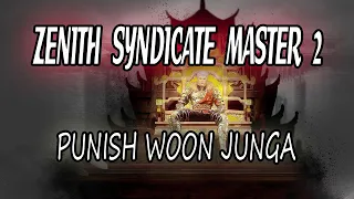ZENITH SYNDICATE MASTER 2 PUNISH WOON JUNGA MISSION REQUEST