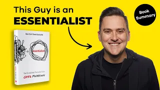 Essentialism by Greg McKeown - Book Summary & Insights