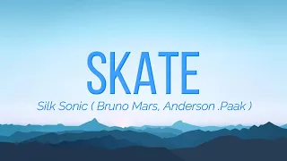 Bruno Mars, Anderson .Paak, Silk Sonic - Skate ( Lyrics Video ) | Silk Sonic | Feel The Music