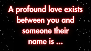 Angels say A profound love exists between you and someone their name is ...| Angels messages |