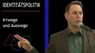 “Identitätspolitik”- Irrwege und Auswege - Dr. Rüdiger H. Rimpler