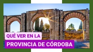 GUÍA COMPLETA ▶ Qué ver en la PROVINCIA de CÓRDOBA (ESPAÑA) 🇪🇸 🌏Turismo y viajes a Andalucía