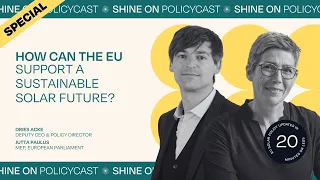 Shine On Policycast: How can the EU support a sustainable solar future?