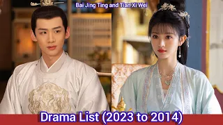 Bai Jing Ting and Tian Xi Wei | Drama List (2023 to 2014)