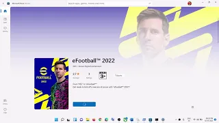 Fix eFootball 2022 Not Installing/Downloading From Microsoft Store On Windows 10 or 11