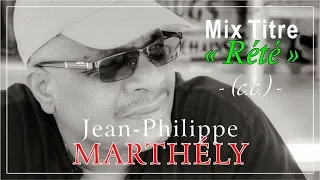 J-Philippe MARTHÉLY (Kassav') - Mix Titre ''Rété'' - (c.c.) -
