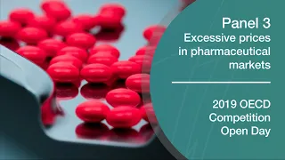 2019 OECD Competition Open Day - Panel 3. Excessive prices in pharmaceutical markets