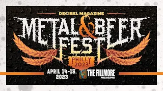 Decibel Magazine Metal & Beer Fest: Philly 2023 Tickets On Sale Now!