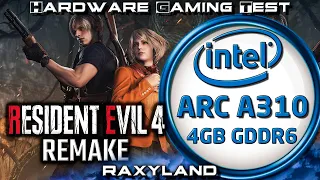 💀Resident Evil 4 Remake | 🔵Intel ARC A310 4GB GDDR6 Benchmark Test | RAXYLAND Hardware Gaming Test