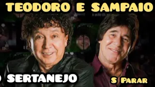 TEODORO E SAMPAIO SUCESSOS PRA DANÇAR SERTANEJO top 01 PRA DANÇAR 24 Horas - s Parar