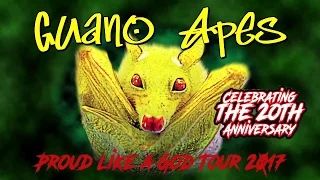GUANO APES - PROUD LIKE A GOD TOUR 2017