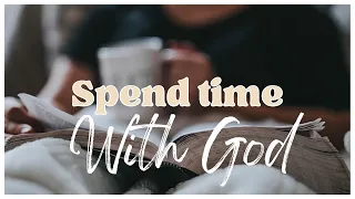Creative Ways To Spend Time With God | Abide In Him