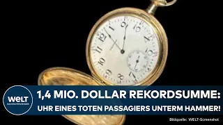 GROSSBRITTANIEN: Rekordsumme bei Auktion! Goldene Uhr von "Titanic"-Passagier erzielt Millionensumme