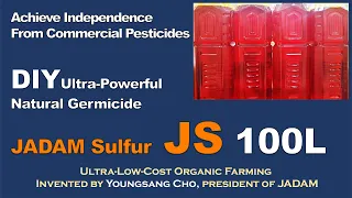 Ultra Powerful Natural Germicide : JADAM Sulfur(JS) by No heating simple method. DIY 100L