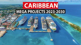 CARIBBEAN FUTURE BIGGEST PROJECTS 2023-2030
