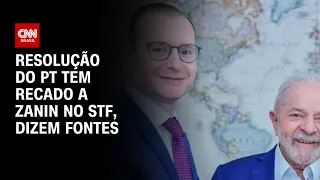 Resolução do PT tem recado a Zanin no STF, dizem fontes | CNN ARENA