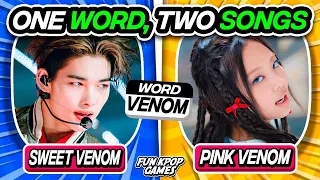 ONE WORD, TWO SONGS: SAVE ONE DROP ONE KPOP SONGS #1 - FUN KPOP GAMES 2024