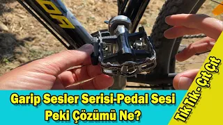 Bisikletimden Gelen Garip Sesler Serisi 1- Pedal Sesi-Çıt Çıt-Tık Tık-Peki Çözümü Ne?