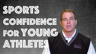 Sports Confidence and Parenting Advice: Youth Sports Psychology Tip