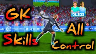 DLS 23 Goalkeeper All Skills And Control | How to control Gk in dls 23 | Gk skills dls 23