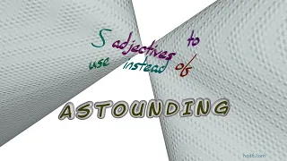 astounding - 6 adjectives which are synonym of astounding (sentence examples)