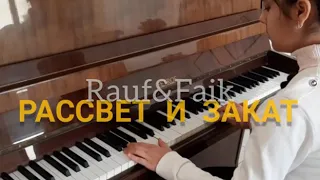 Rauf & Faik – Закат и Рассвет (cover на пианино🎹) PariNur